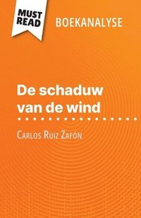 bokomslag De schaduw van de wind van Carlos Ruiz Zafón (Boekanalyse)