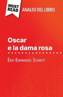 Laure de Caevel - Oscar e la dama rosa di Éric-Emmanuel Schmitt (Analisi del libro), Häftad