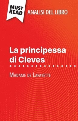 bokomslag principessa di Cleves di Madame de Lafayette (Analisi del libro)