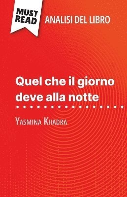 Ludivine Auneau - Quel che il giorno deve alla notte di Yasmina Khadra (Analisi del libro), Häftad