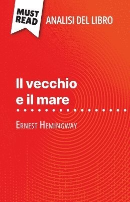 bokomslag vecchio e il mare di Ernest Hemingway (Analisi del libro)