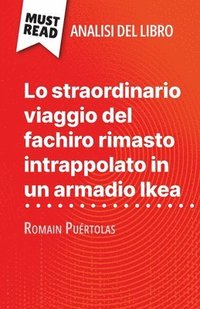 bokomslag Lo straordinario viaggio del fachiro rimasto intrappolato in un armadio Ikea di Romain Puértolas (Analisi del libro)