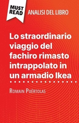 bokomslag Lo straordinario viaggio del fachiro rimasto intrappolato in un armadio Ikea di Romain Puértolas (Analisi del libro)