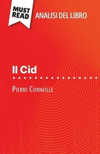 bokomslag Il Cid di Pierre Corneille (Analisi del libro)