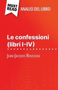 bokomslag confessioni (libri I-IV) di Jean-Jacques Rousseau (Analisi del libro)