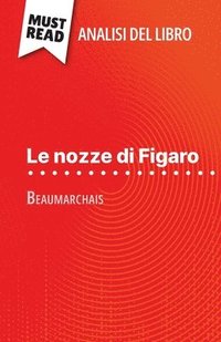 bokomslag Le nozze di Figaro di Beaumarchais (Analisi del libro)