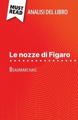 bokomslag Le nozze di Figaro di Beaumarchais (Analisi del libro)