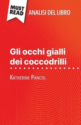 Gli occhi gialli dei coccodrilli di Katherine Pancol (Analisi del libro) 1