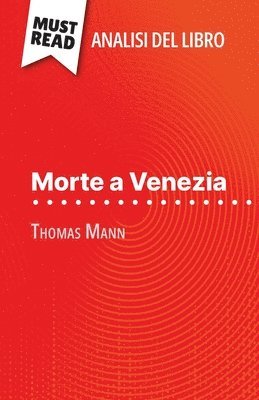 bokomslag Morte a Venezia di Thomas Mann (Analisi del libro)