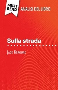 bokomslag Sulla strada di Jack Kerouac (Analisi del libro)