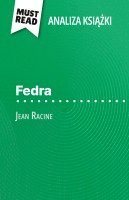 bokomslag Fedra ksi??ka Jean Racine (Analiza ksi??ki)