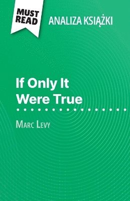 Elena Pinaud - If Only It Were True książka Marc Levy (Analiza książki), Häftad