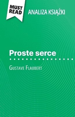Sandrine Guihéneuf - Proste serce książka Gustave Flaubert (Analiza książki), Häftad