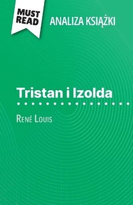 Christelle Legros - Tristan i Izolda książka René Louis (Analiza książki), Häftad