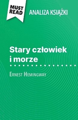 Elodie Thiébaut - Stary czlowiek i morze książka Ernest Hemingway (Analiza książki), Häftad