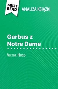 bokomslag Garbus z Notre Dame ksi??ka Wiktor Hugo (Analiza ksi??ki)