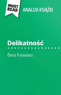 Marie-Sophie Wauquez - Delikatnośc książka David Foenkinos (Analiza książki), Häftad