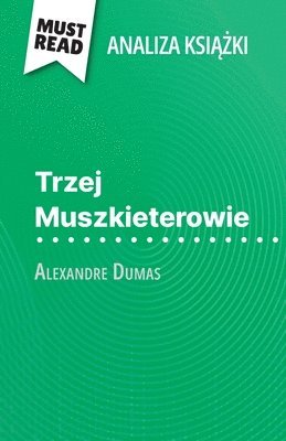 bokomslag Trzej Muszkieterowie ksi??ka Alexandre Dumas (Analiza ksi??ki)