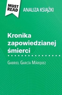bokomslag Kronika zapowiedzianej ¿mierci ksi¿¿ka Gabriel García Márquez (Analiza ksi¿¿ki)