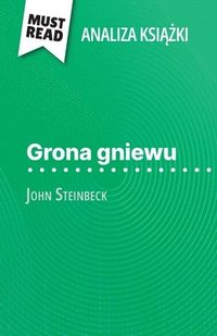 bokomslag Grona gniewu ksi¿¿ka John Steinbeck (Analiza ksi¿¿ki)