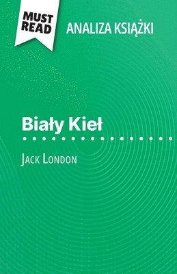 bokomslag Bialy Kiel ksi??ka Jack London (Analiza ksi??ki)