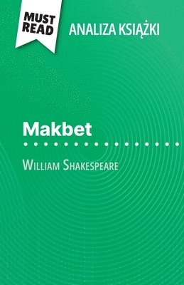 Makbet ksi??ka William Szekspir (Analiza ksi??ki) 1