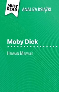 bokomslag Moby Dick ksi¿¿ka Herman Melville (Analiza ksi¿¿ki)
