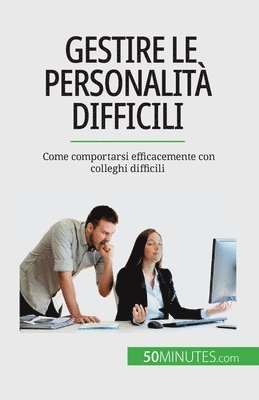 Gestire le personalità difficili