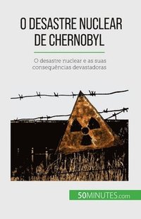 bokomslag O desastre nuclear de Chernobyl