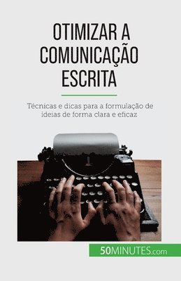 Florence Schandeler - Otimizar a comunicação escrita, Häftad