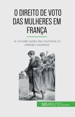 bokomslag O direito de voto das mulheres em Frana