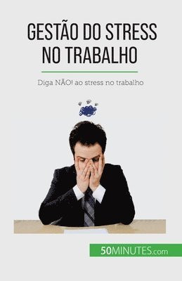 Géraldine de Radiguès - Gestão do stress no trabalho, Häftad