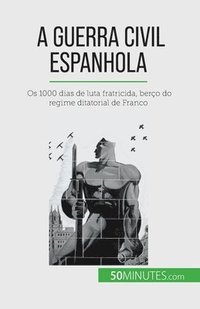 bokomslag A Guerra Civil Espanhola