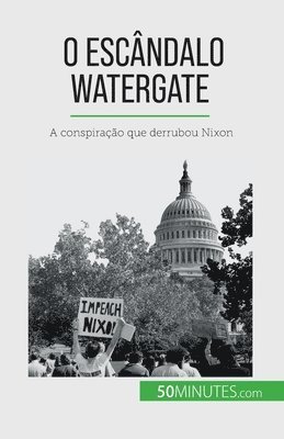 O escndalo Watergate 1