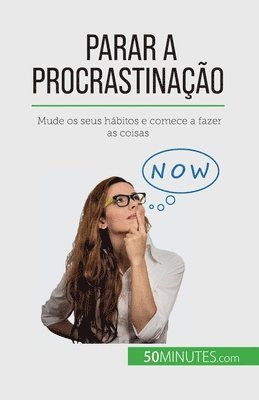 Hélène Nguyen Gateff - Parar a procrastinação, Häftad