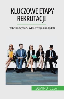 Caroline Cailteux - Kluczowe etapy rekrutacji, Häftad