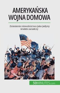 bokomslag Ameryka&#324;ska wojna domowa
