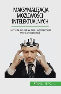 bokomslag Maksymalizacja mo?liwo?ci intelektualnych