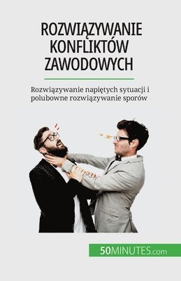 bokomslag Rozwi?zywanie konfliktów zawodowych