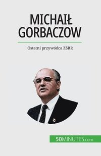 bokomslag Michail Gorbaczow