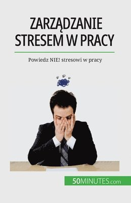 Géraldine de Radiguès, Géraldine de Radiguès - Zarządzanie stresem w pracy, Häftad