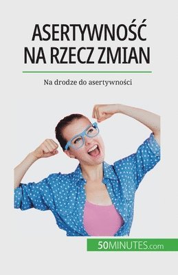 bokomslag Asertywno&#347;c na rzecz zmian