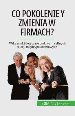 bokomslag Co pokolenie Y zmienia w firmach?