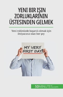 bokomslag Yeni bir i?in zorluklar?n?n üstesinden gelmek
