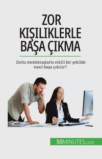 bokomslag Zor ki?iliklerle ba?a ç?kma