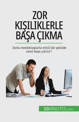 bokomslag Zor ki?iliklerle ba?a ç?kma