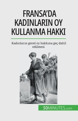 bokomslag Fransa'da kad?nlar?n oy kullanma hakk?