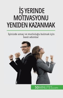 bokomslag &#304;&#351; yerinde motivasyonu yeniden kazanmak