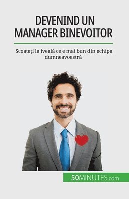 Devenind un manager binevoitor 1