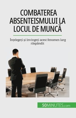 Thierry Gondeaux - Combaterea absenteismului la locul de muncă, Häftad